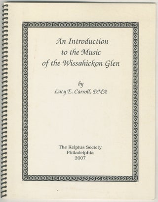 Item #445142 An Introduction to the Music of the Wissahickon Glen. Lucy E. CARROLL