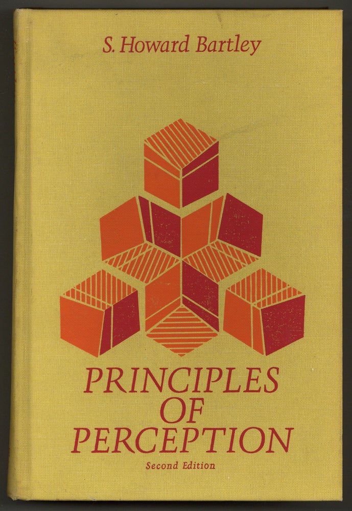 Item #445347 Principles of Perception: Second Edition. S. Howard BARTLEY.