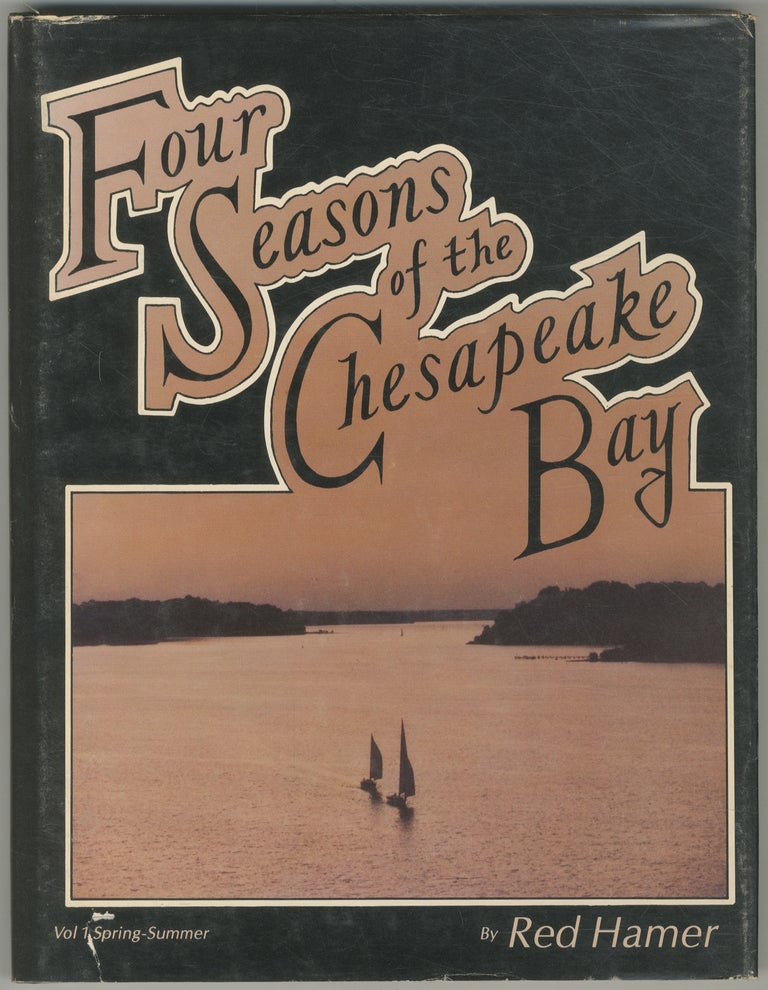 Item #445767 Four Seasons of the Chesapeake Bay. Volume I Spring-Summer Edition. Red HAMER.