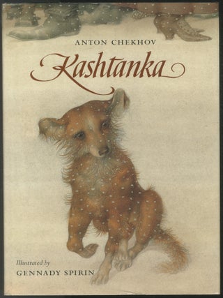 Kashtanka. Gennady SPIRIN, Anton Chekov.