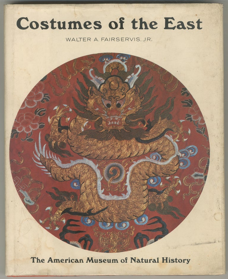 Item #445936 Costumes of the East. Walter A. FAIRSERVIS, Jr.