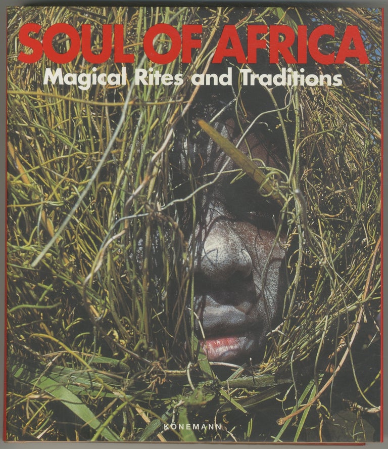 Item #445938 Soul of Africa: Magical Rites and Traditions. Klaus E. MULLER, Ute Ritz-Muller.