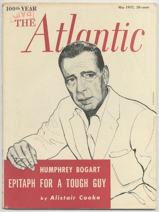 Item #445964 The Atlantic. May, 1957. Humphrey BOGART, Robert Graves, Alistair Cooke