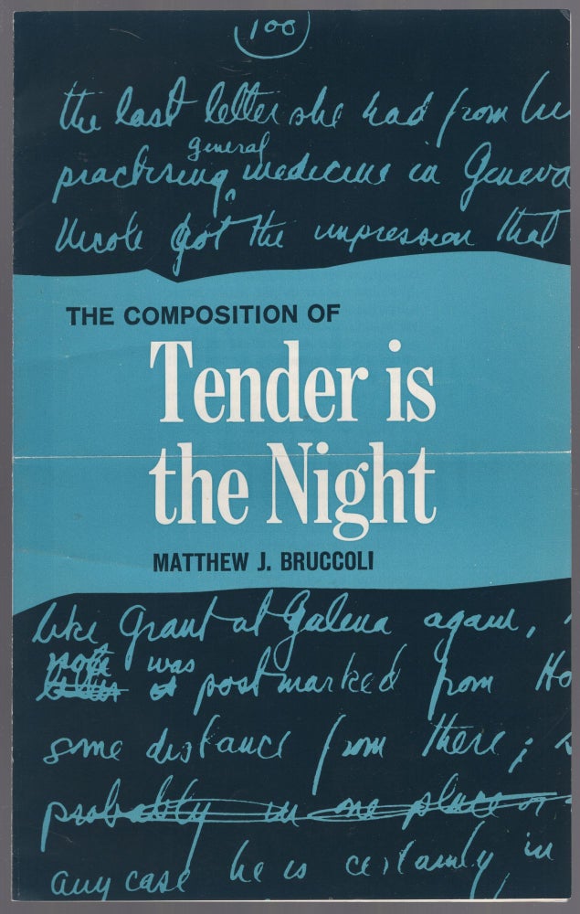 Item #445968 Prospectus for "The Composition of Tender is the Night" by Matthew J. Bruccoli. F. Scott FITZGERALD, Matthew J. Bruccoli.
