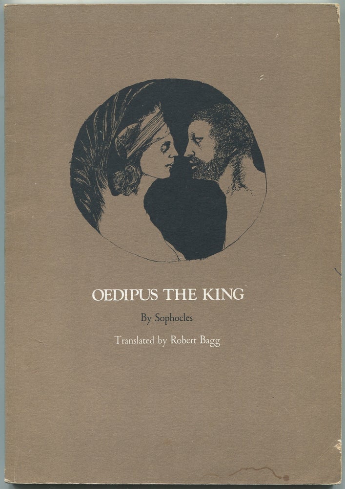 Item #446109 Oedipus the King. SOPHOCLES., Robert Bagg.