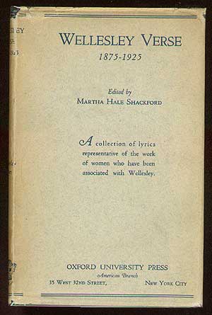 Item #44613 Wellesley Verse 1875-1925. Martha Hale SHACKFORD.