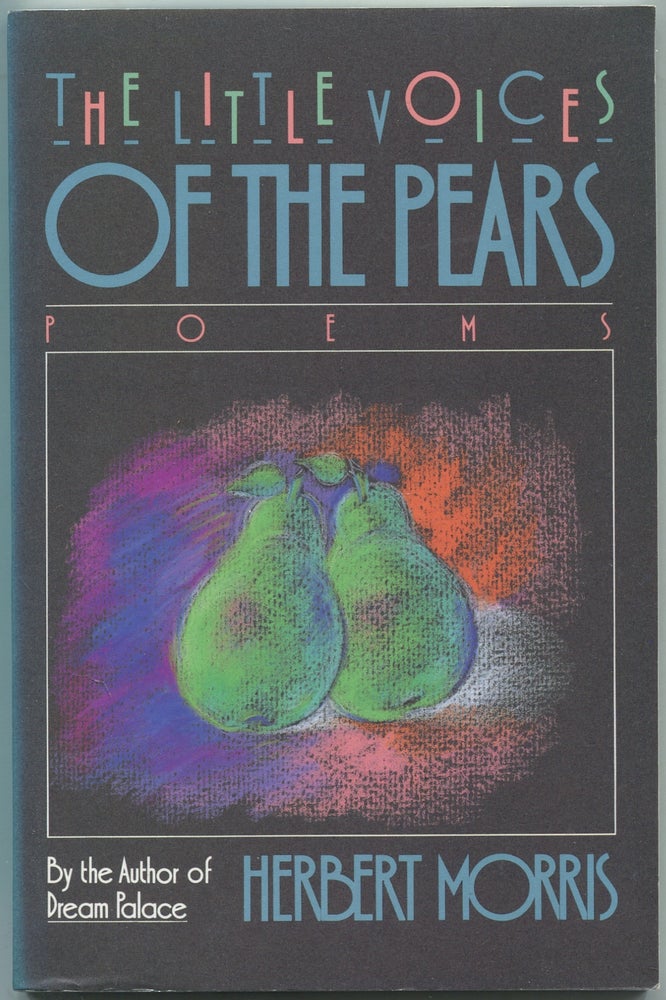 Item #446132 The Little Voices of the Pears. Herbert MORRIS.