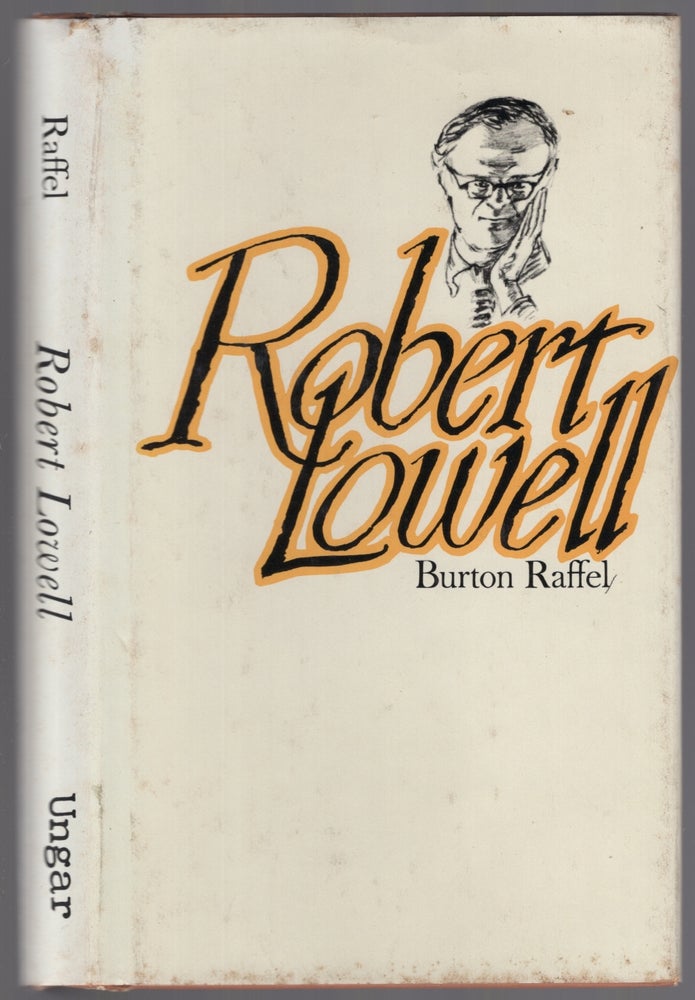 Item #446156 Robert Lowell. Burton RAFFEL.