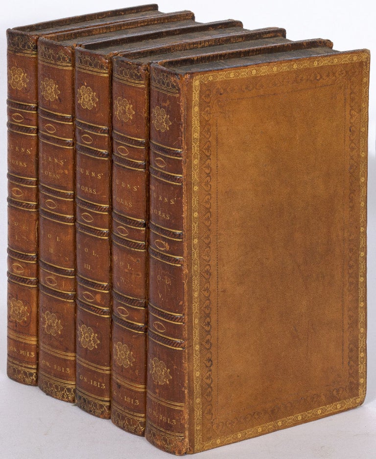 Item #446206 [Five Volume Set] The Works of Robert Burns … In Four Volumes [and] Reliques of Robert Burns. Robert BURNS.