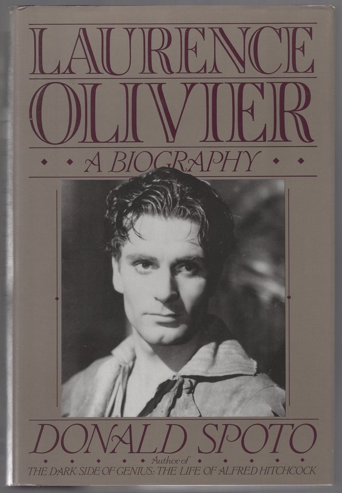 Item #446252 Laurence Olivier: A Biography. Donald SPOTO.