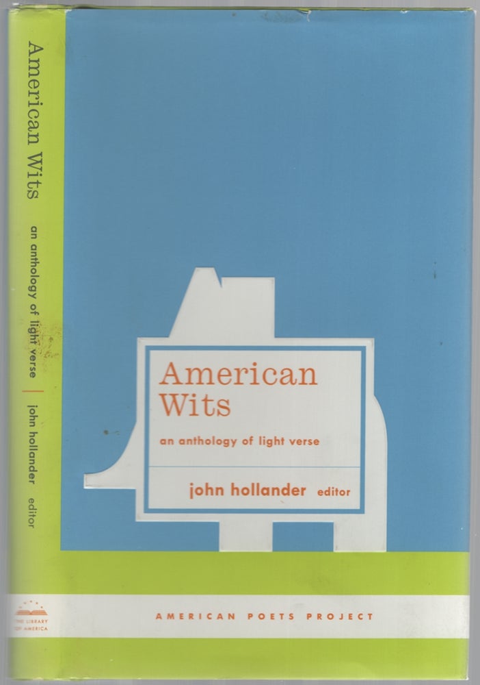Item #446306 American Wits: An Anthology of Light Verse. John HOLLANDER.