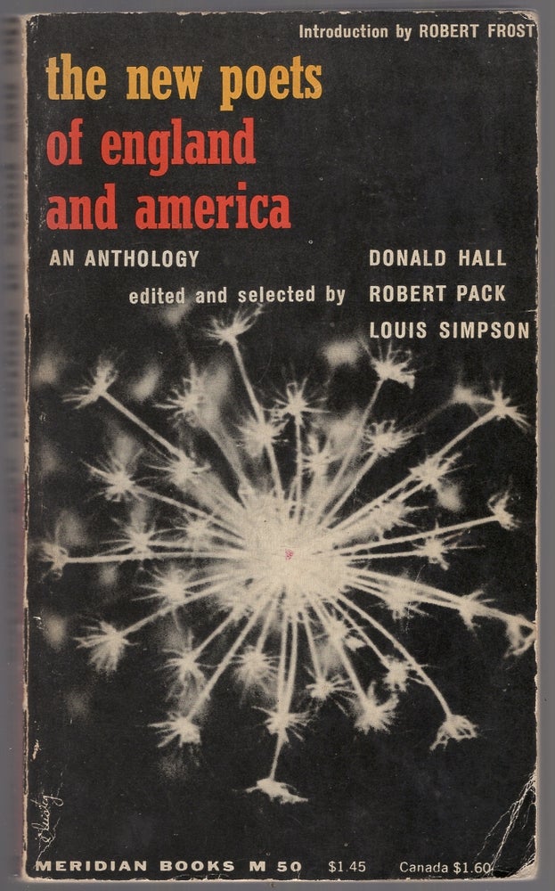 Item #446358 New Poets of England and America. Donald HALL, Robert Pack, edited Louis Simpson, selected by.