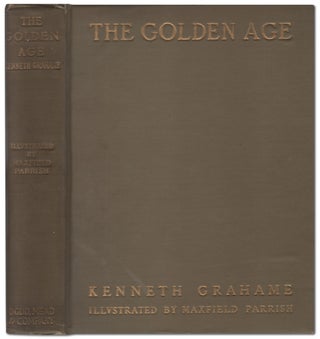 Item #446604 The Golden Age. Kenneth GRAHAME, Maxfield Parrish