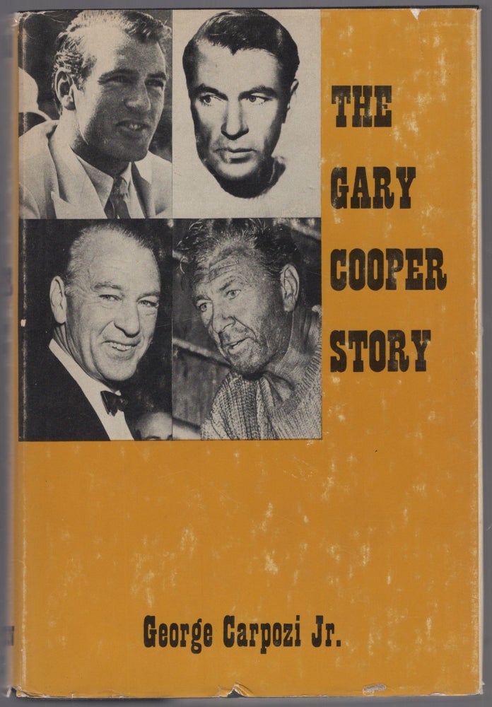 Item #446632 The Gary Cooper Story. George CARPOZI, Jr.