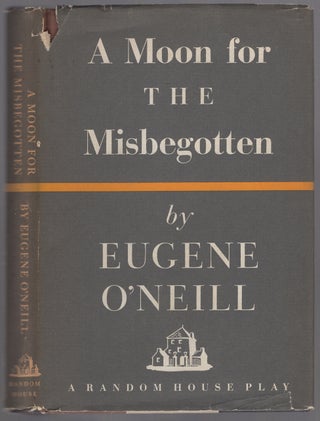 Item #446642 A Moon for the Misbegotten. A Play in Four Acts. Eugene O'NEILL