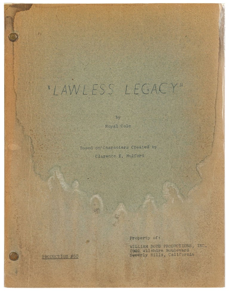 Item #446655 [Screenplay]: Hopalong Cassidy episode, "Lawless Legacy" Royal COLE.