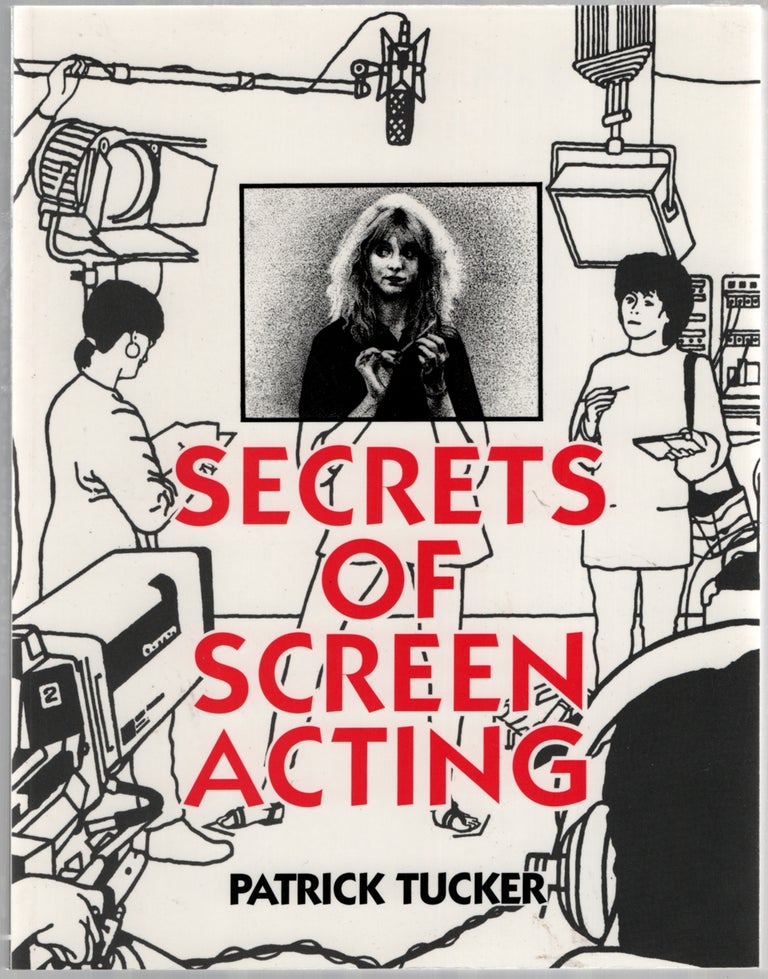 Item #446667 Secrets of Screen Acting. Patrick TUCKER.