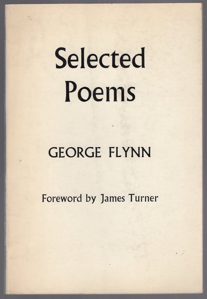 Item #446727 Selected Poems. George FLYNN.