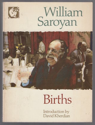 Item #446753 Births. William SAROYAN