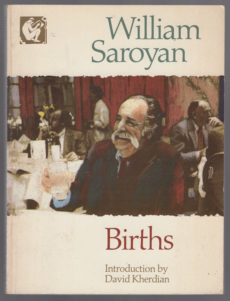 Item #446753 Births. William SAROYAN.