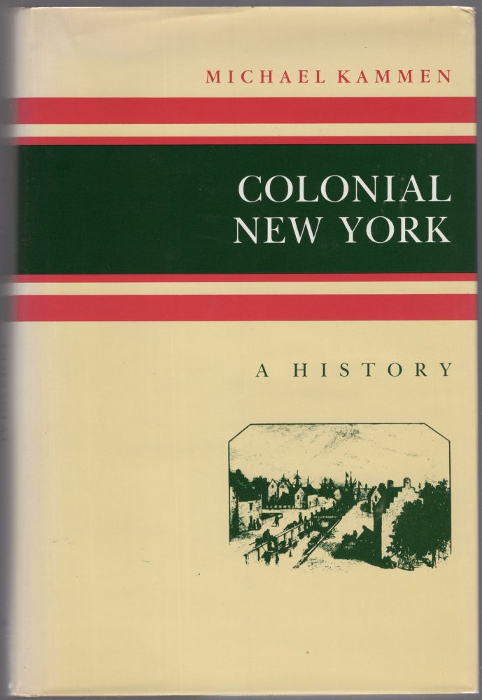 Item #446771 Colonial New York: A History. Michael KAMMEN.