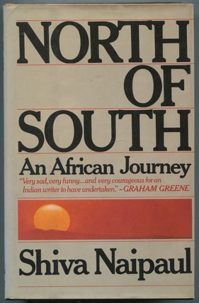 Item #446784 North of South: An African Journey. Shiva NAIPAUL