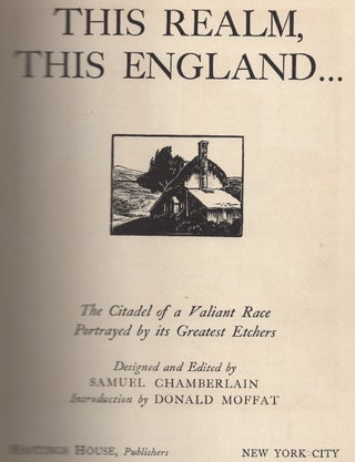 This Realm, This England. The Citadel of a Valiant Race Portrayed by its Greatest Etchers