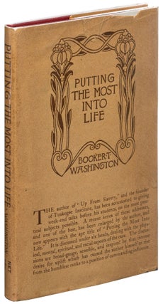Item #446882 Putting the Most Into Life. Booker T. WASHINGTON
