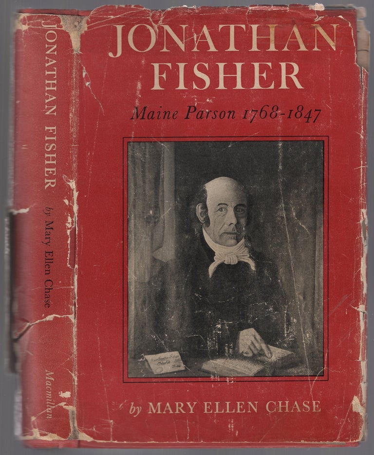 Item #446930 Jonathan Fisher: Maine Parson 1768-1847. Mary Ellen CHASE.
