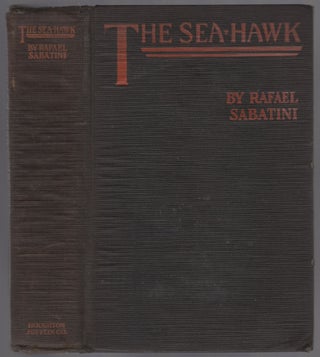 Item #446938 The Sea-Hawk. Rafael SABATINI