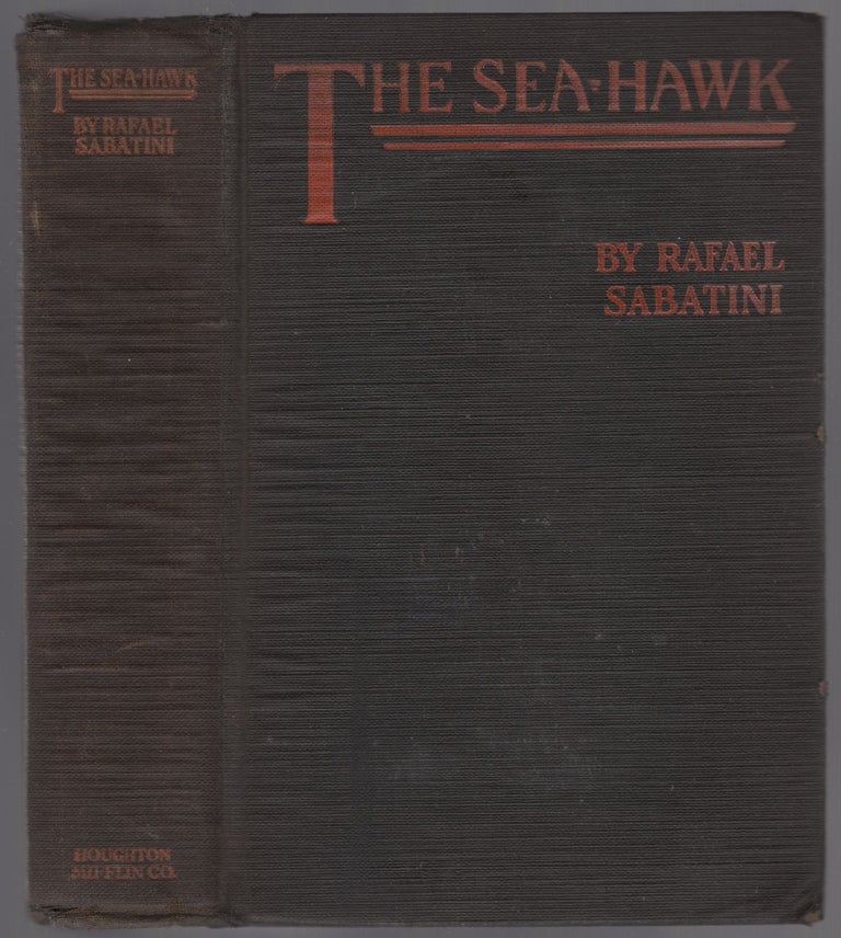 Item #446938 The Sea-Hawk. Rafael SABATINI.