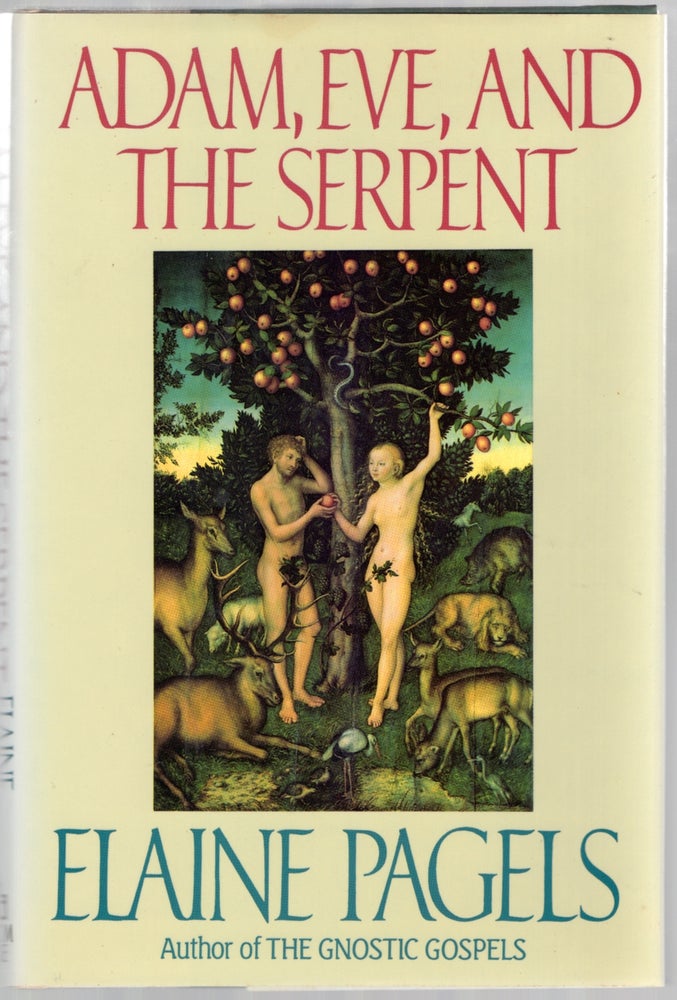 Item #446953 Adam, Eve, and The Serpent. Elaine PAGELS.