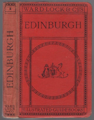 Item #447030 A Pictorial and Descriptive Guide to Edinburgh and Its Environs