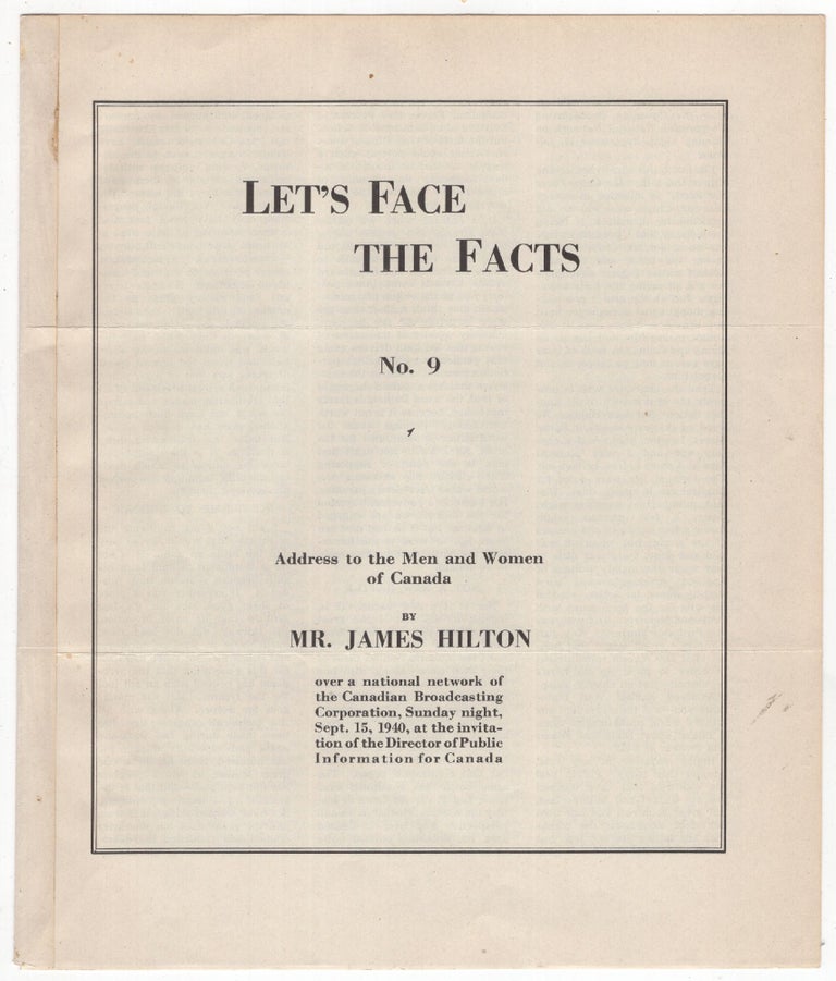 Item #447042 Let's Face Facts: Address to the Men and Women of Canada. James HILTON.