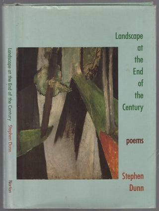 Item #447092 Landscape at the End of the Century. Stephen DUNN