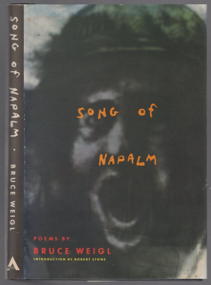 Item #447140 Song of Napalm. Bruce WEIGL.