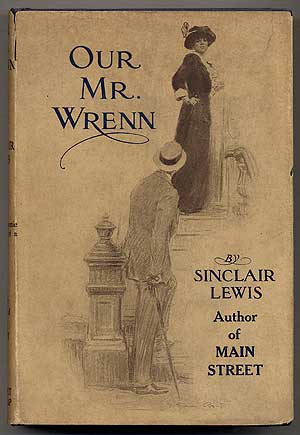 Item #44719 Our Mr. Wrenn: The Romantic Adventures of a Gentle Man. Sinclair LEWIS.