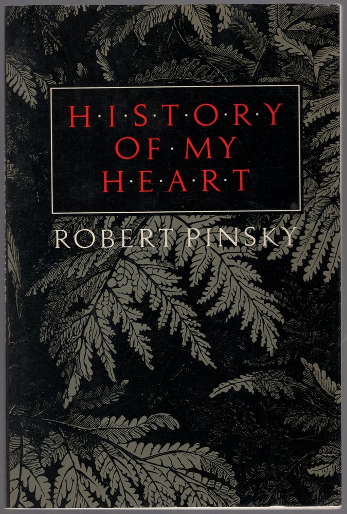 Item #447261 History of My Heart. Robert PINSKY.