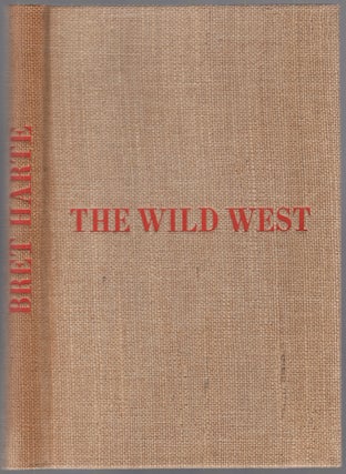 Item #447317 The Wild West. Bret HARTE