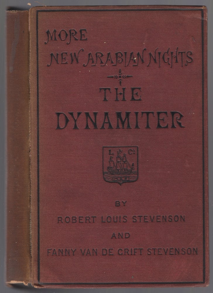 Item #447362 More New Arabian Nights: The Dynamiter. Robert Louis STEVENSON, Fanny Van De Grift Stevenson.