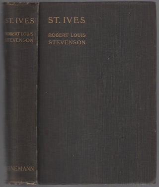 Item #447364 St. Ives: Being the Adventures of a French Prisoner in England. Robert Louis STEVENSON