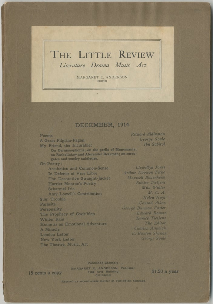 Item #447450 The Little Review – Vol. 1, No. 9: December, 1914. Margaret ANDERSON, Richard Aldington Conrad Aiken, Eunice Tietjens, Arthur Davison Ficke, Maxwell Bodenheim.