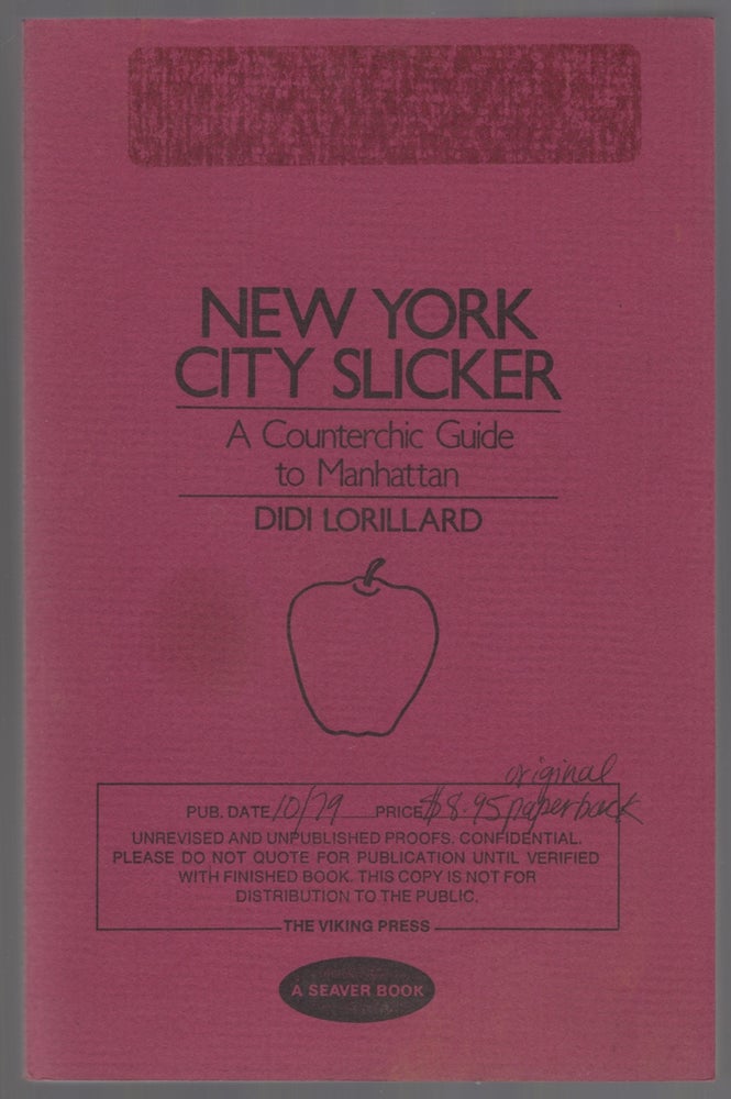 Item #447513 New York City Slicker: A Counterchic Guide to Manhattan. Didi LORILLARD.