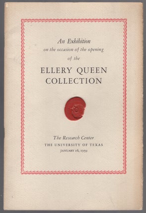 Item #447657 An Exhibition on the Occasion of the opening of the Ellery Queen Collection. Ellery...