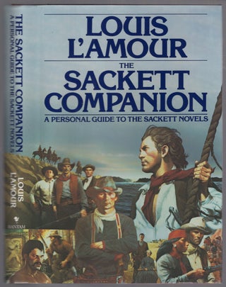 Item #447662 The Sackett Companion: A Personal Guide to the Sackett Novels. Louis L'AMOUR