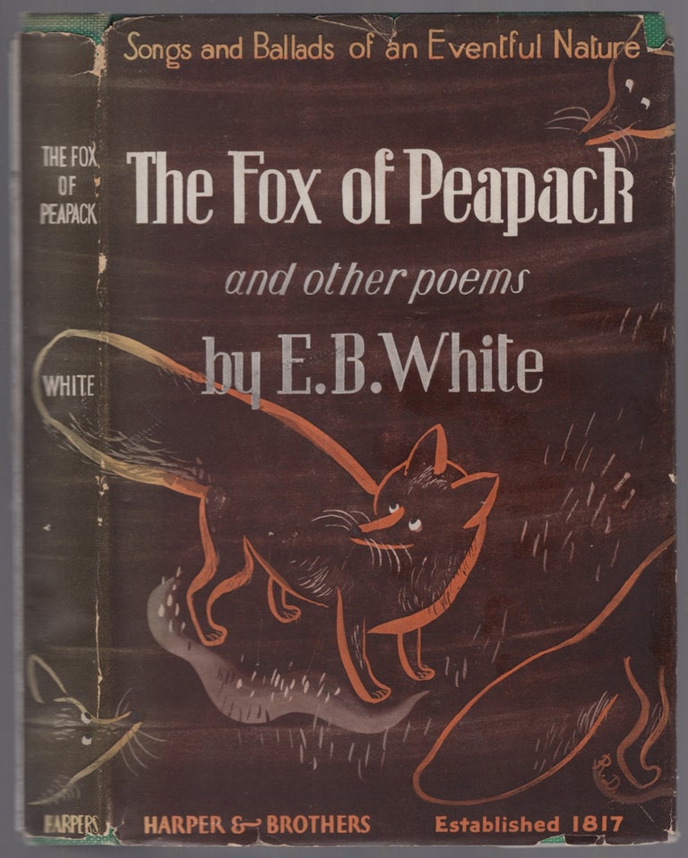 Item #447752 The Fox of Peapack and Other Poems. E. B. WHITE.