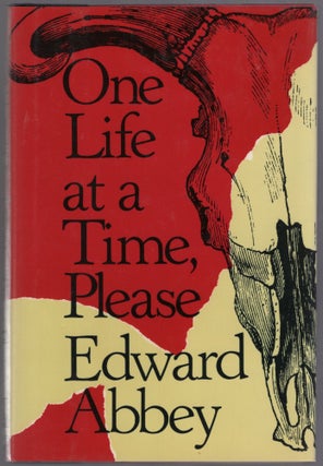 Item #447833 One Life at a Time, Please. Edward ABBEY