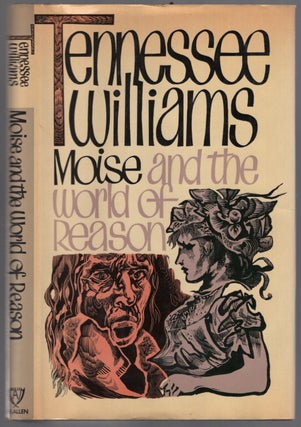 Item #447837 Moise and the World of Reason. Tennessee WILLIAMS