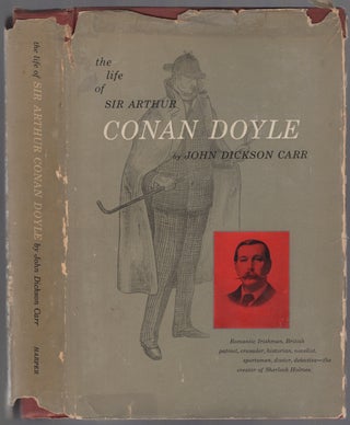 Item #447859 The Life of Sir Arthur Conan Doyle. John Dickson CARR