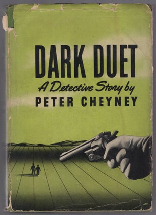 Item #447881 Dark Duet. Peter CHEYNEY